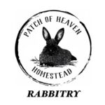 Patch of Heaven Homestead Rabbitry